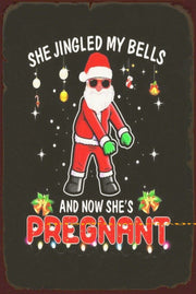 SHE JINGLE MY BELLS Funny Christmas Rustic Retro/Vintage Wall Café or Bar Tin Metal Sign