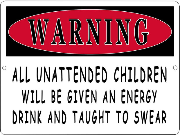 WARNING FOR UNATTENDED CHILDREN Retro/Vintage Metal Plaque Sign Style Man Cave Garage Work Office